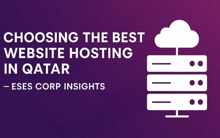 Choosing-the-Best-Website-Hosting-in-Qatar--ESES-CORP