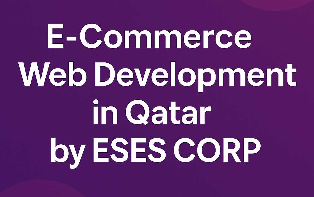 E-Commerce-Web-Development-Qatar---ESES-CORP
